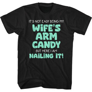My Wifes Arm Candy Tshirt
